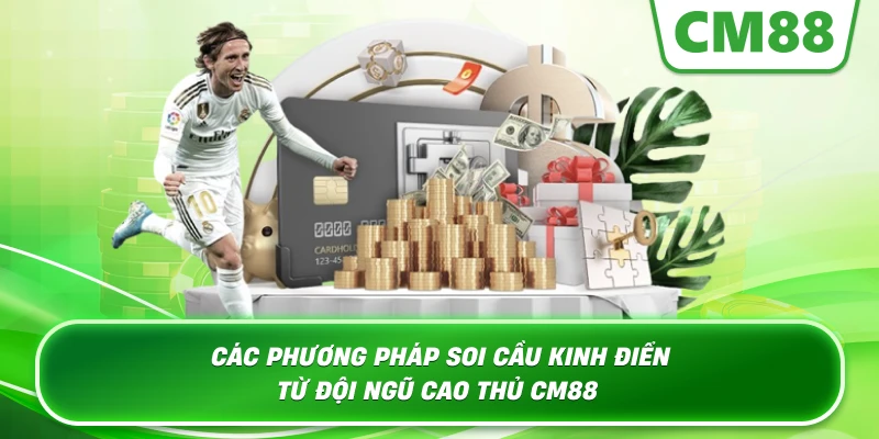 Các phương pháp soi cầu kinh điển từ đội ngũ cao thủ Cm88